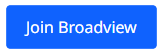 Join Broadview button